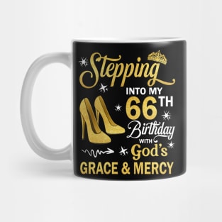 Stepping Into My 66th Birthday With God's Grace & Mercy Bday Mug